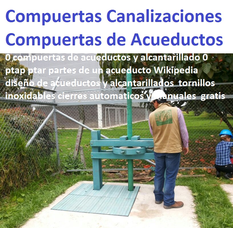 Compuertas de canalizaciones 0 compuertas de acueductos y alcantarillado 0 ptap ptar partes de un acueducto Wikipedia diseño de acueductos y alcantarillados Ricardo Alfredo López coalla gratis Compuertas de canalizaciones 0 compuertas de acueductos y alcantarillado 0 ptap ptar partes de un acueducto Wikipedia diseño de acueductos y alcantarillados Ricardo Alfredo López coalla gratis 0 Compuertas de canalizaciones 0 compuertas de acueductos y alcantarillado 0 ptap ptar partes de un acueducto Wikipedia diseño de acueductos y alcantarillados Ricardo Alfredo López coalla gratis